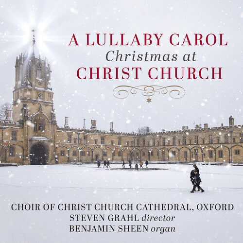 Choir of Christ Church at Cathedral Oxford - A Lullaby Carol - Christmas at Christ Church