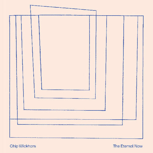 Chip Wickham - Eternal Now