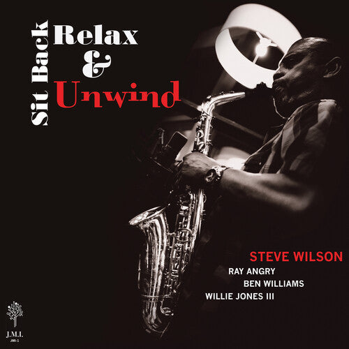 Steve Wilson - Sit Back Relax & Unwind