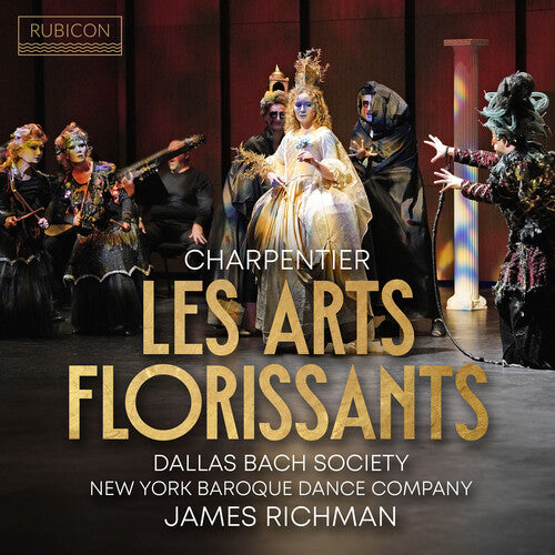 Dallas Bach Society - Charpentier: Les Arts Florissants