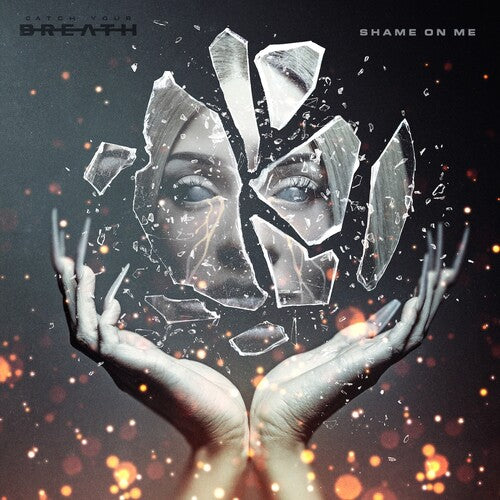 Catch Your Breath - Shame on Me [Cloudy Blue]
