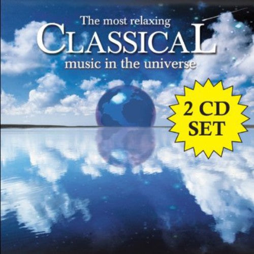 Various Artists - Most Relaxing Classical Music in Universe